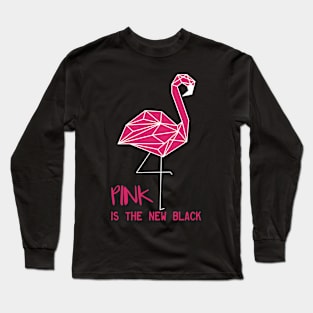 Flamingo Pink is the new black Long Sleeve T-Shirt